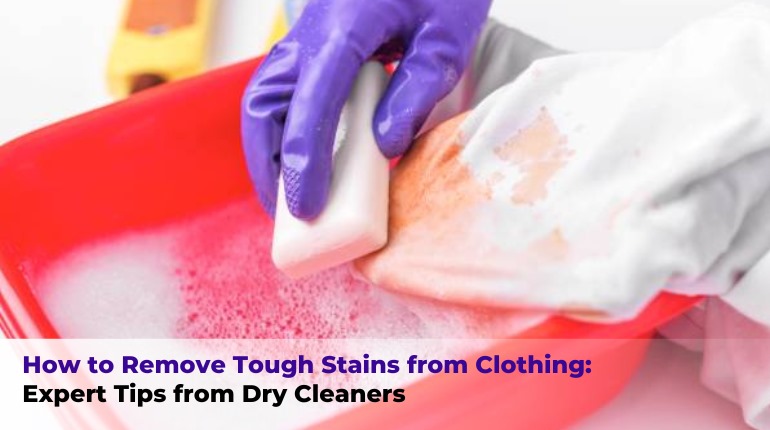 How to Remove Tough Stains from Clothing